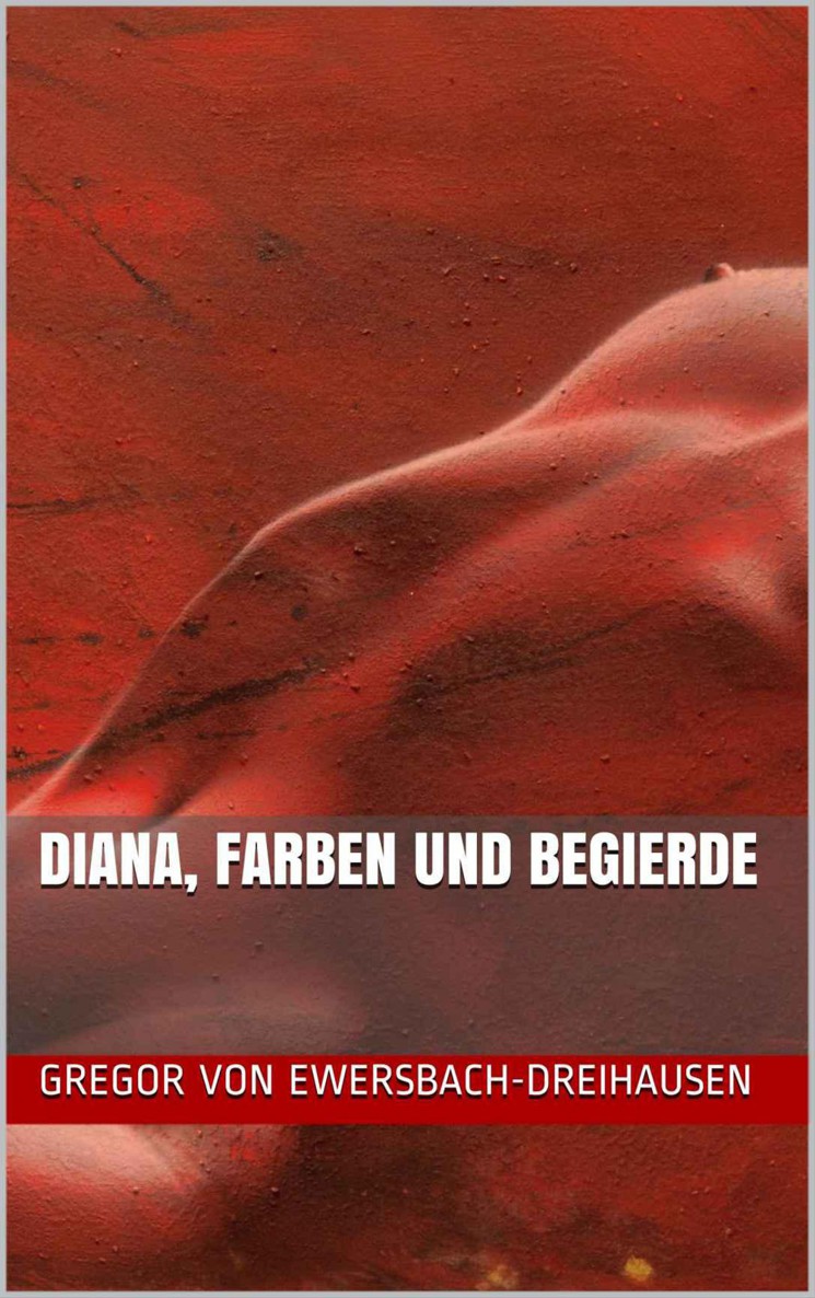 Diana, Farben und Begierde (German Edition)