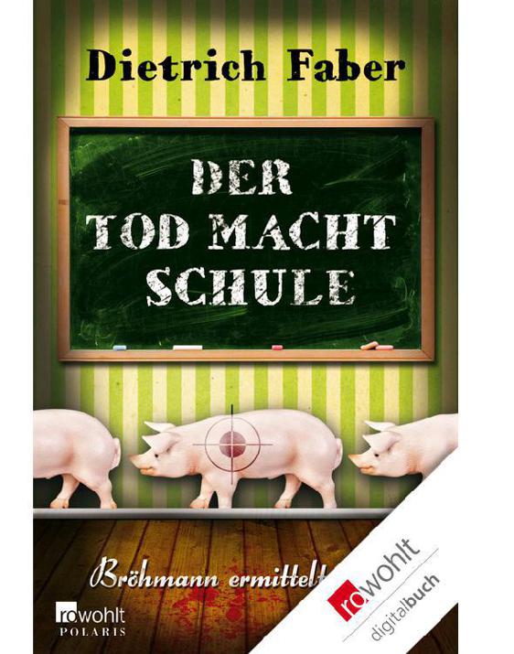 Der Tod macht Schule: Bröhmann ermittelt wieder (German Edition)