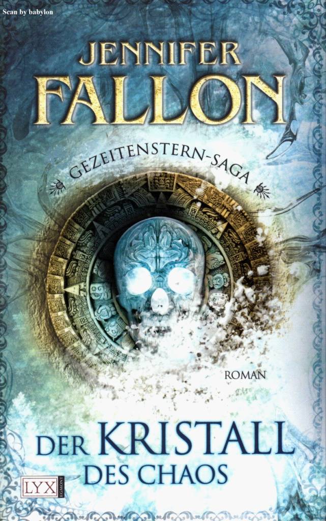 Fallon, Jennifer - Gezeitenstern Saga 4 - Der Kristall des Chaos