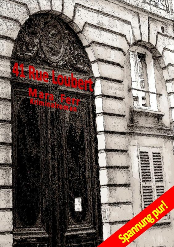 41 Rue Loubert: Kriminalroman (German Edition)