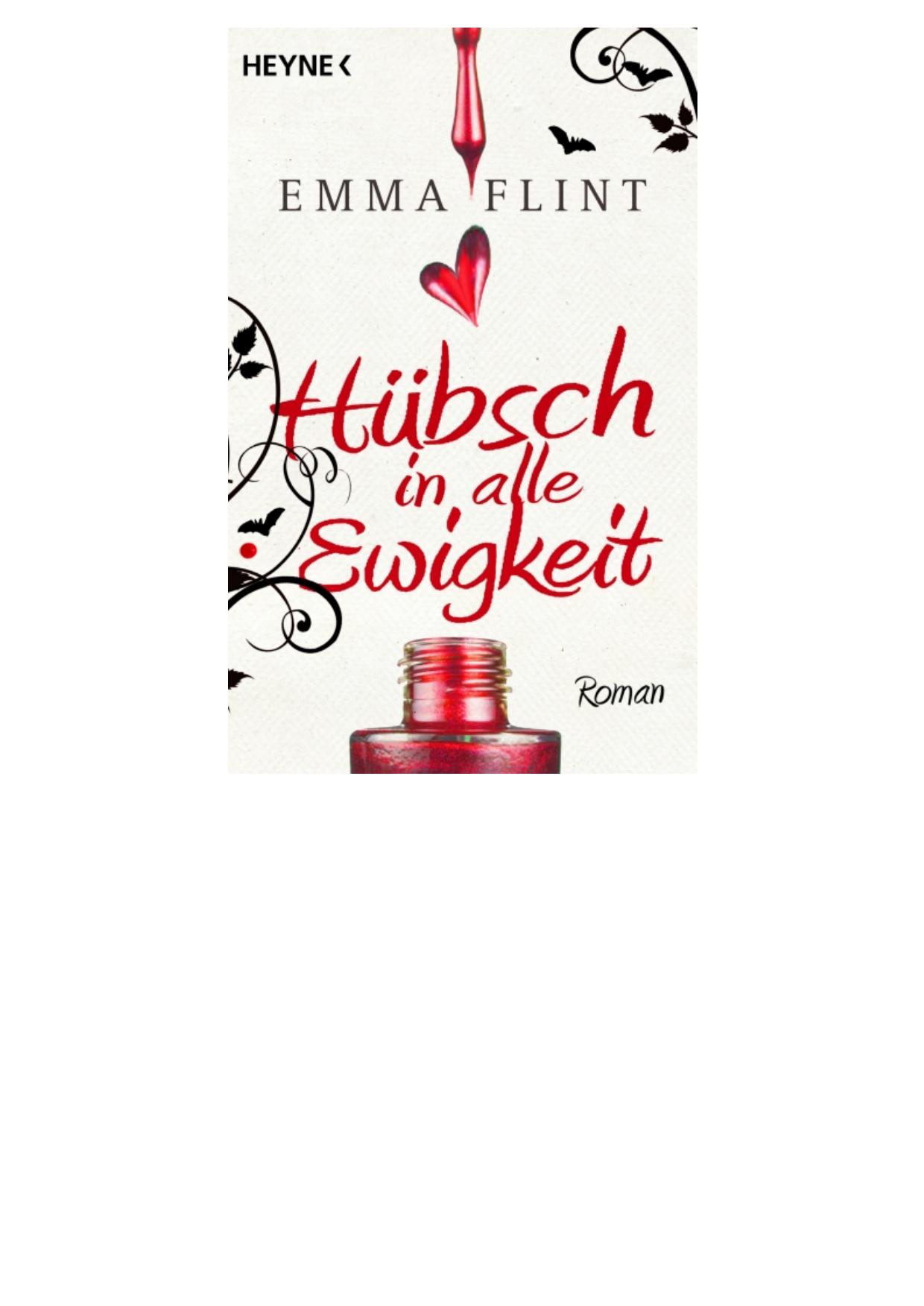 Huebsch in alle Ewigkeit Roman