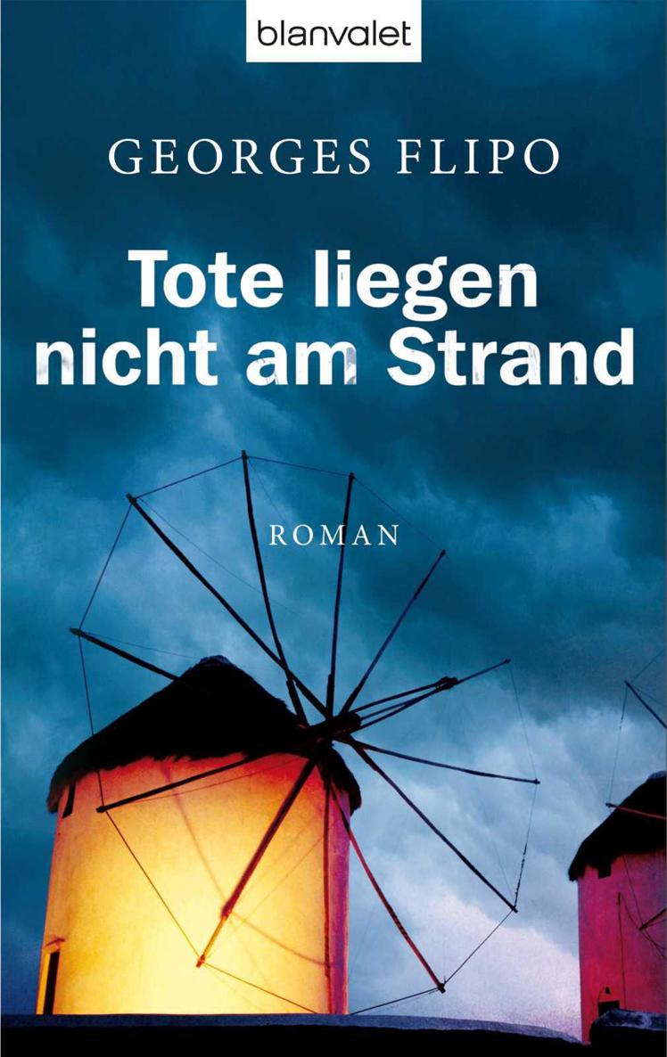 Tote liegen nicht am Strand: Roman (German Edition)