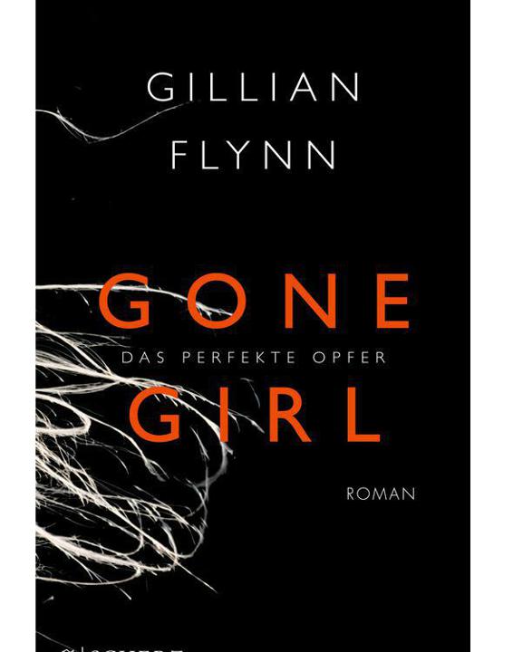 Gone Girl - Das perfekte Opfer: Roman (German Edition)