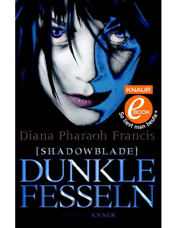 Shadowblade: Dunkle Fesseln: Roman (Knaur HC) (German Edition)