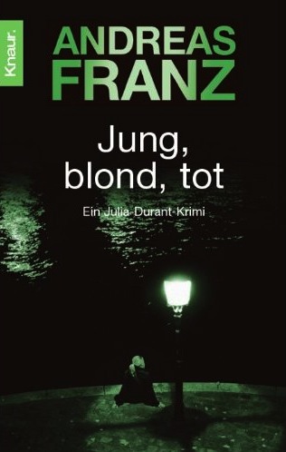 Jung, blond, tot: Roman