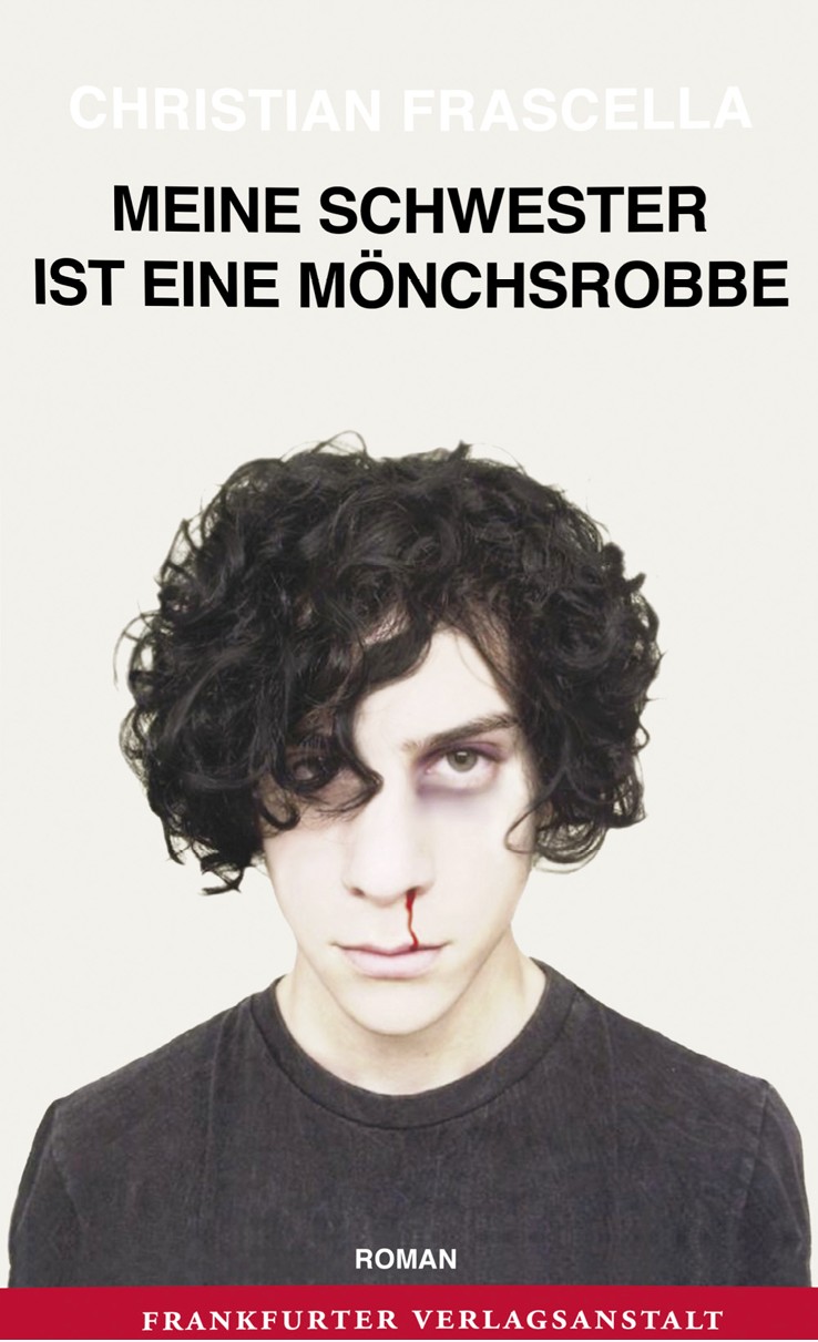 Meine Schwester ist eine Mönchsrobbe - Frascella, C: Meine Schwester ist eine Mönchsrobbe