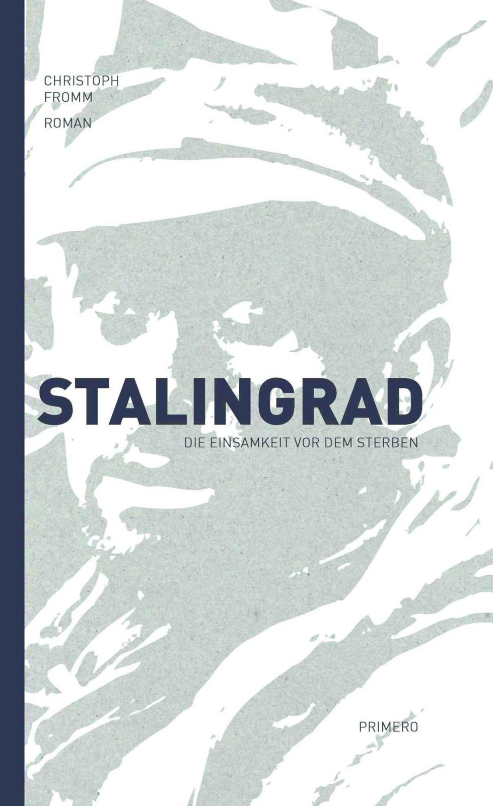 Stalingrad - Die Einsamkeit vor dem Sterben
