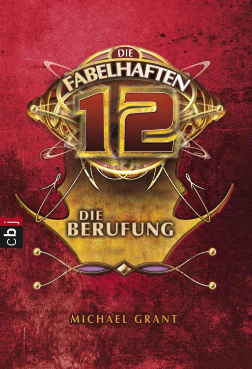Die fabelhaften 12 - Die Berufung: Band 1 (German Edition)