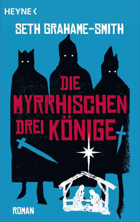 Die myrrhischen drei Könige: Roman (German Edition)