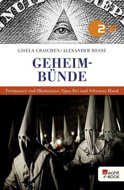 Geheimbünde: Freimaurer und Illuminaten, Opus Dei und Schwarze Hand (German Edition)