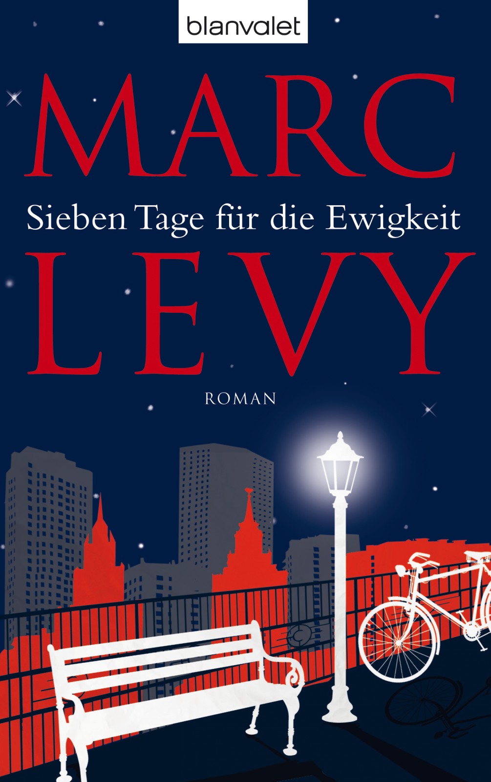 Sieben Tage für die Ewigkeit - Roman