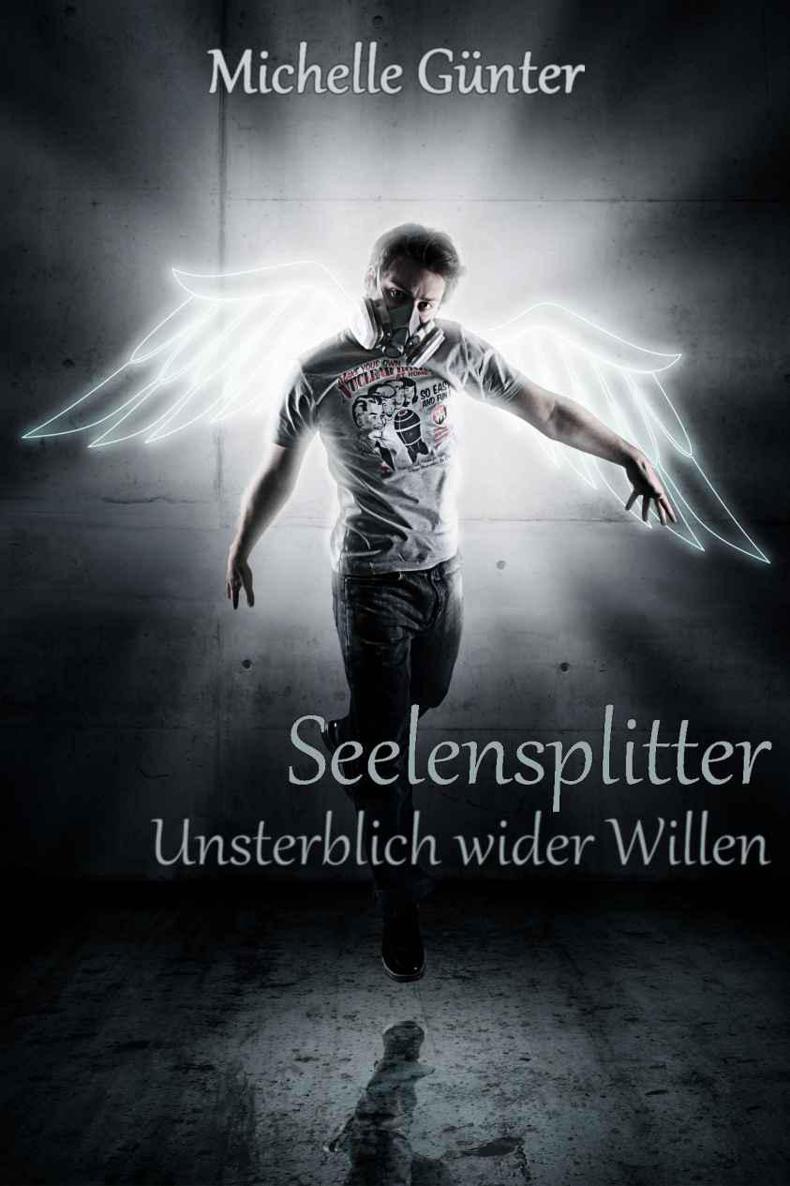 Seelensplitter - Unsterblich wider Willen (German Edition)