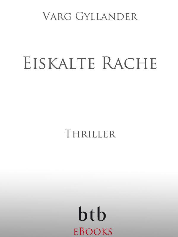 Eiskalte Rache: Thriller (German Edition)