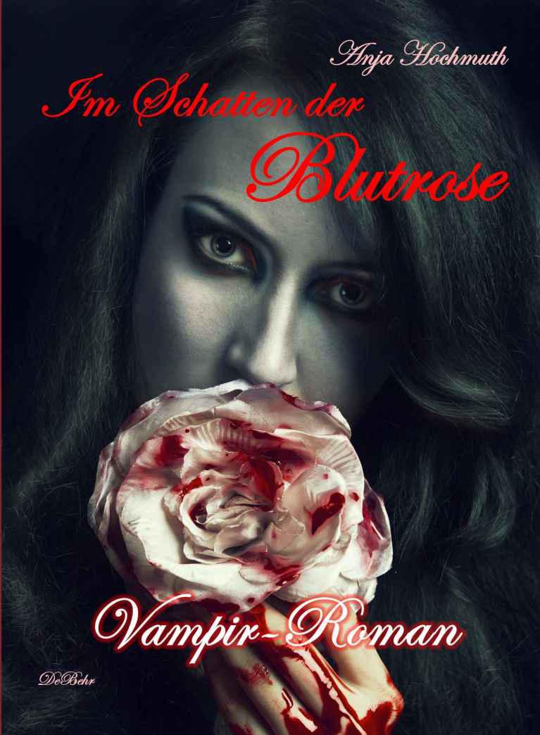 Im Schatten der Blutrose - Vampir-Roman (German Edition)
