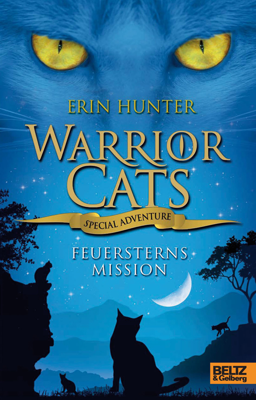 Warrior Cats - Special Adventure. Feuersterns Mission - Hunter, E: Warrior Cats - Special Adventure. Feuersterns Mis - WARRIORS, FIRESTAR'S QUEST