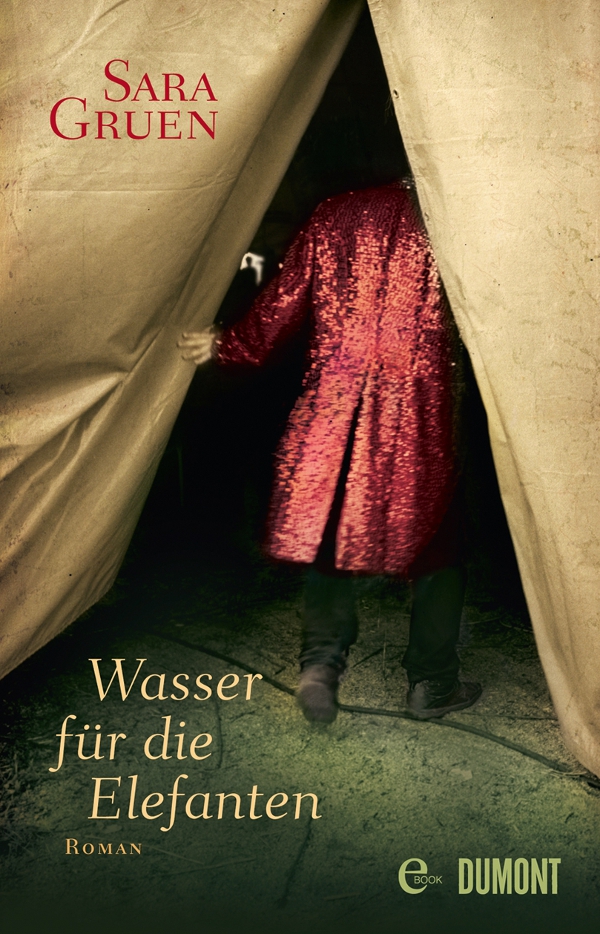 Wasser für die Elefanten - Gruen, S: Wasser für die Elefanten