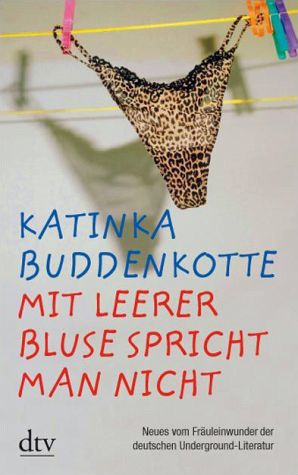 Mit leerer Bluse spricht man nicht