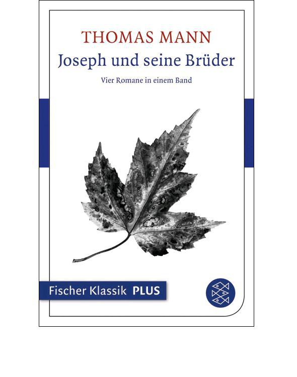 Joseph und seine Brüder: Vier Romane in einem Band (Fischer Klassik Plus) (German Edition)