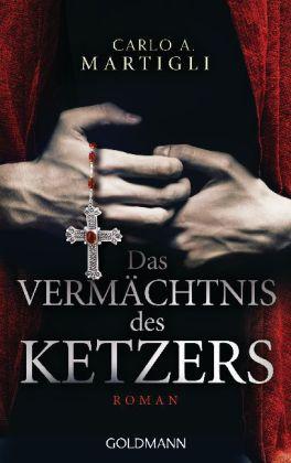 Das Vermächtnis des Ketzers: Roman (German Edition)