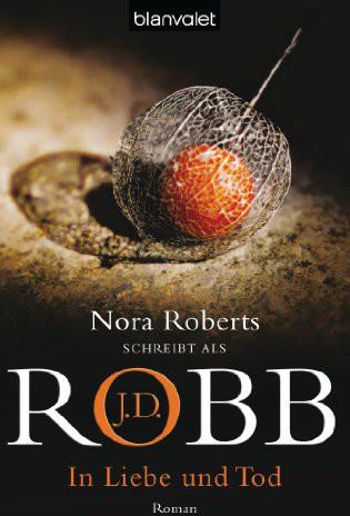 Eve Dallas 23 - In Liebe und Tod