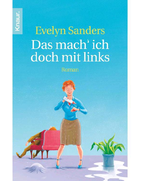 Das mach' ich doch mit links: Roman (German Edition)