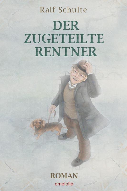 Der zugeteilte Rentner (German Edition)