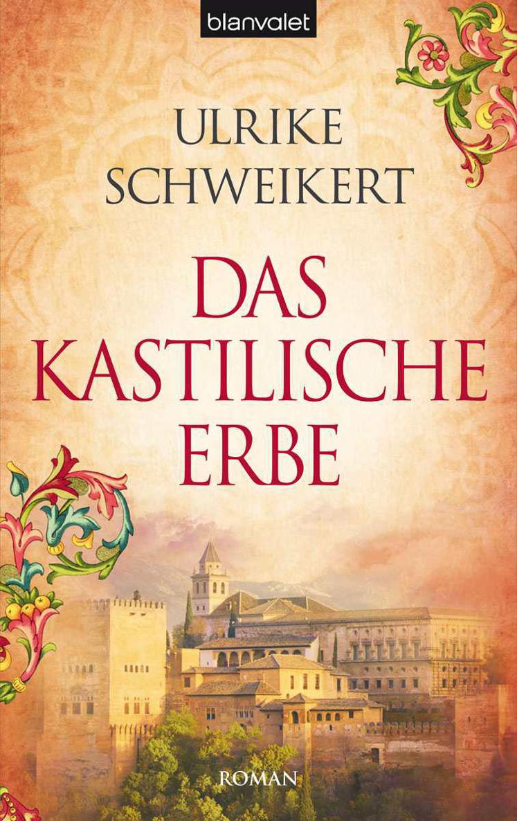 Das kastilische Erbe: Roman (German Edition)