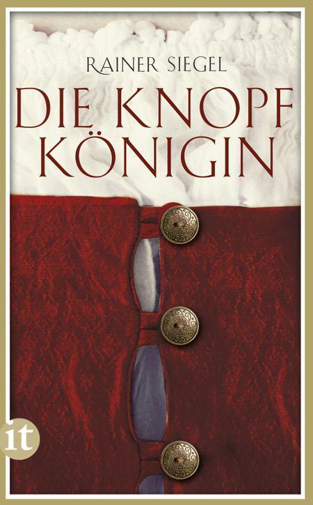Die Knopfkönigin: Historischer Roman (insel taschenbuch) (German Edition)