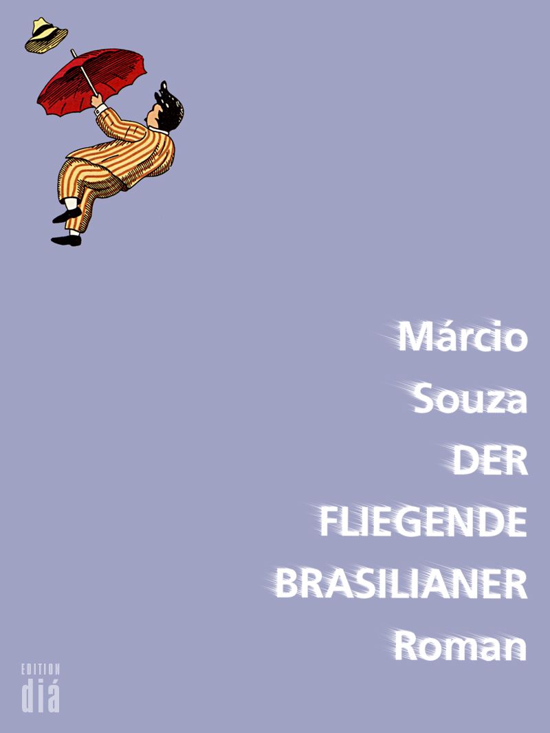 Der fliegende Brasilianer - Roman