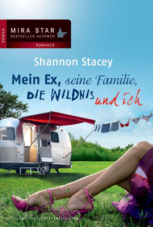 Mein Ex, seine Familie, die Wildnis und ich (German Edition)
