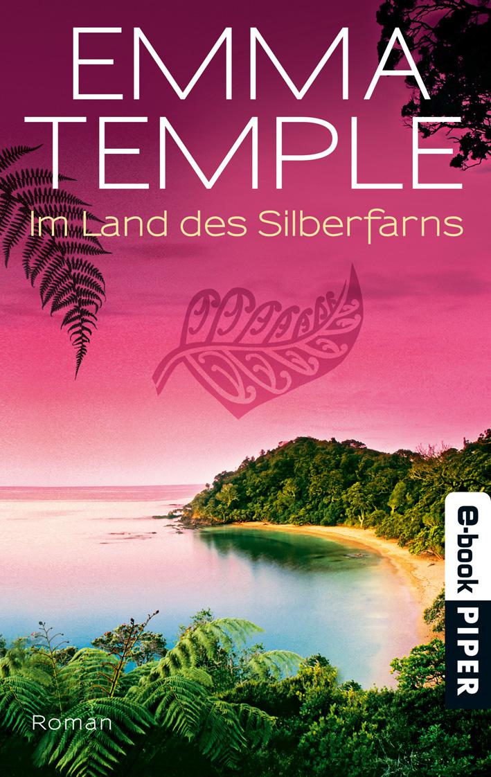 Im Land des Silberfarns: Roman (German Edition)