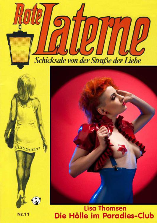 Die Hölle im Pardadies-Club ROTE LATERNE Band 11 (Rote Laterne Liebesroman) (German Edition)