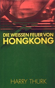 Die weissen Feuer von Hongkong