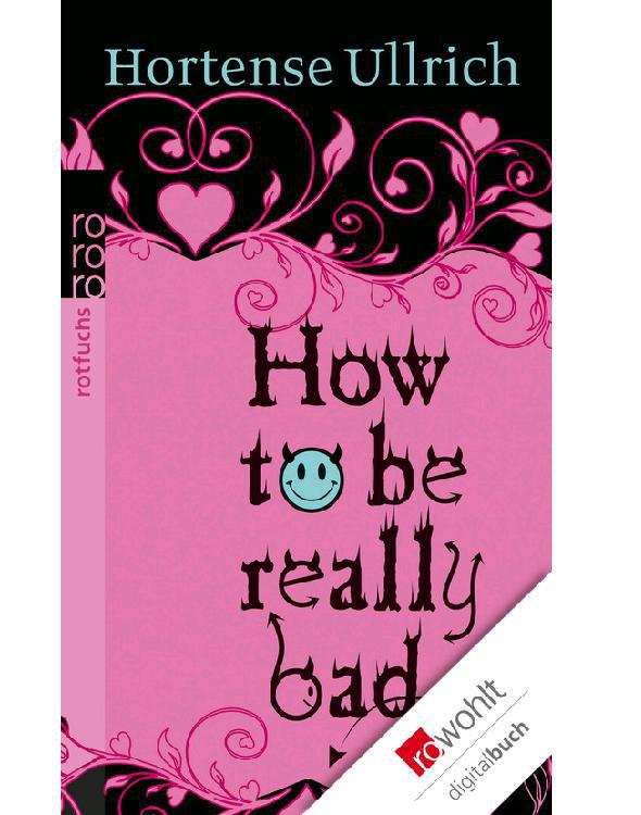 How to be really bad (German Edition)