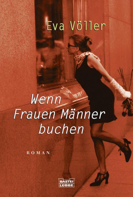Wenn Frauen Männer buchen: Roman (German Edition)