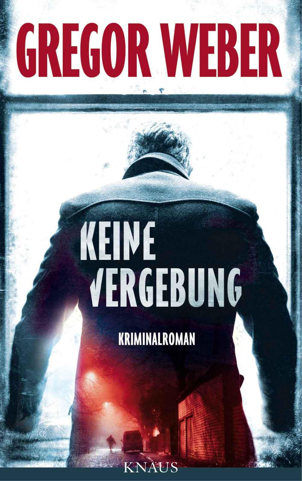 Keine Vergebung: Kriminalroman (German Edition)