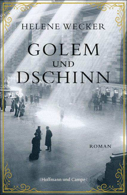 Golem und Dschinn: Roman (German Edition)