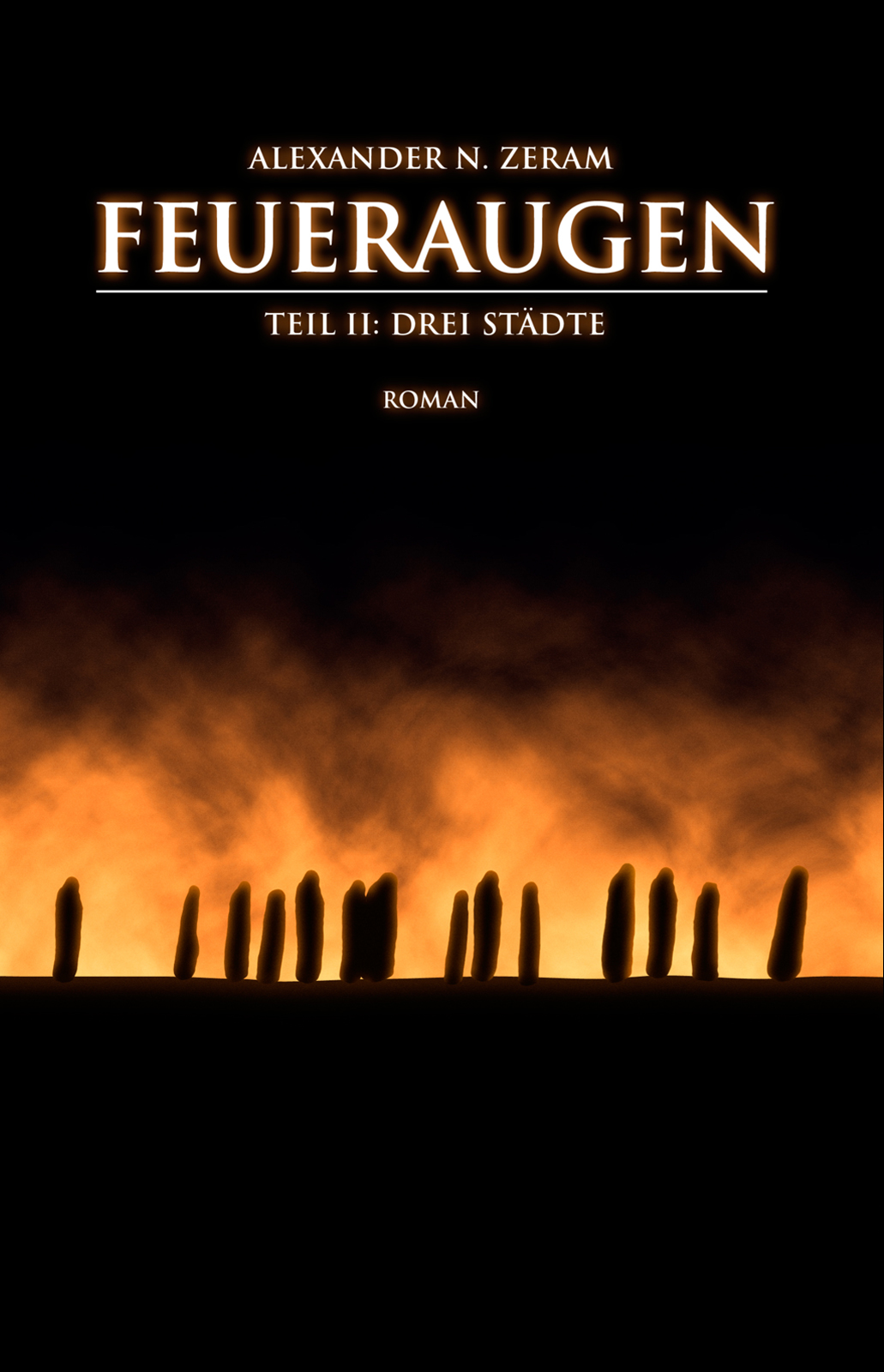 Feueraugen II. Drei Städte