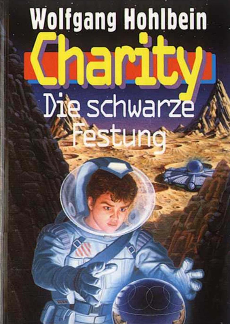 Microsoft Word - Wolfgang Hohlbein - Charity 07 - Die schwarze Festung.doc