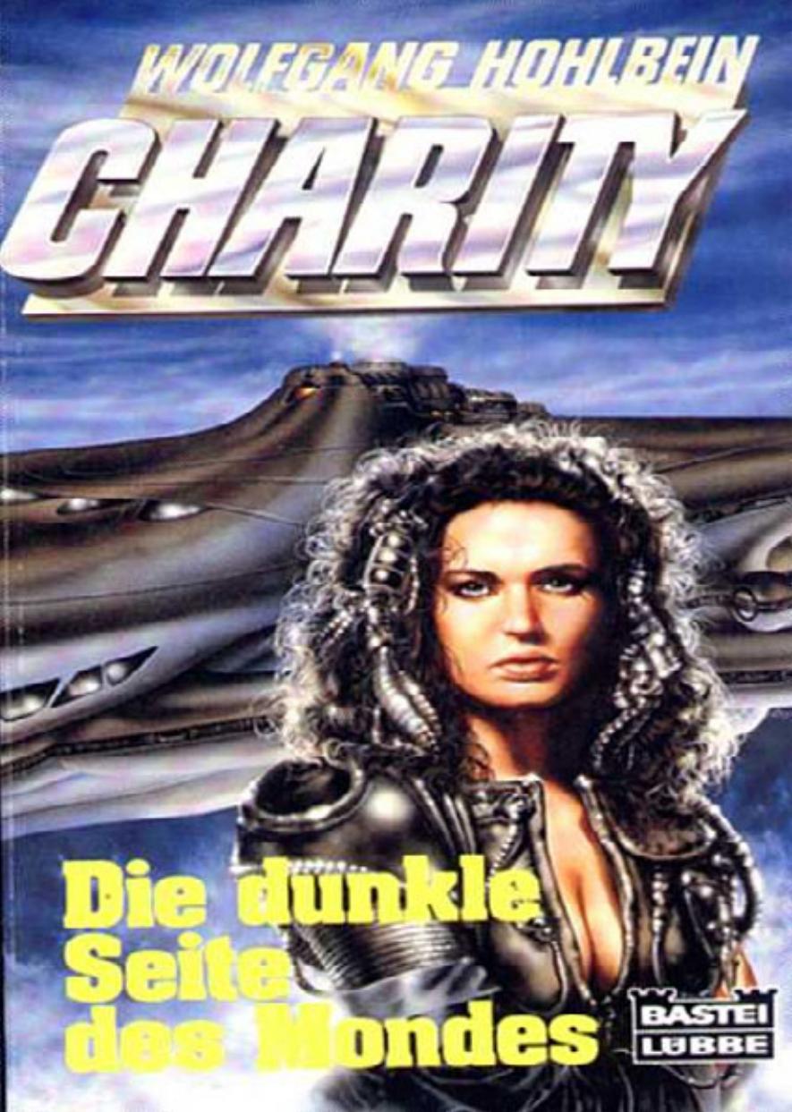 Microsoft Word - Wolfgang Hohlbein - Charity 10 - Die dunkle Seite des Mond.