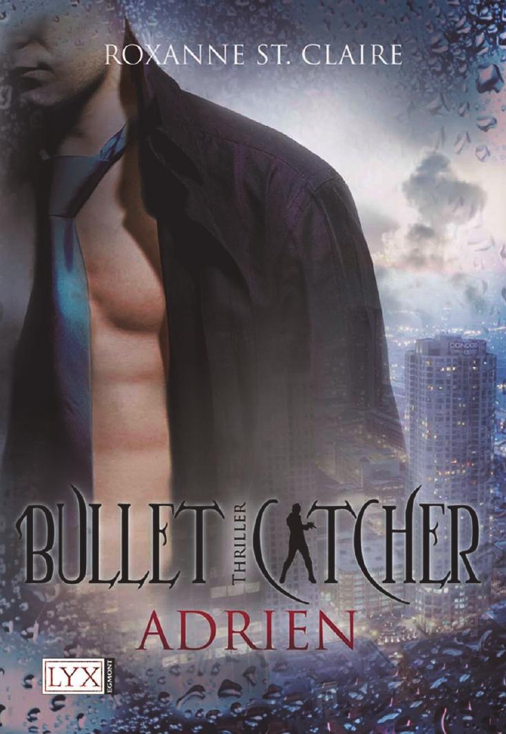 St. Claire, Roxanne - Bullet Catcher 4 - Adrien