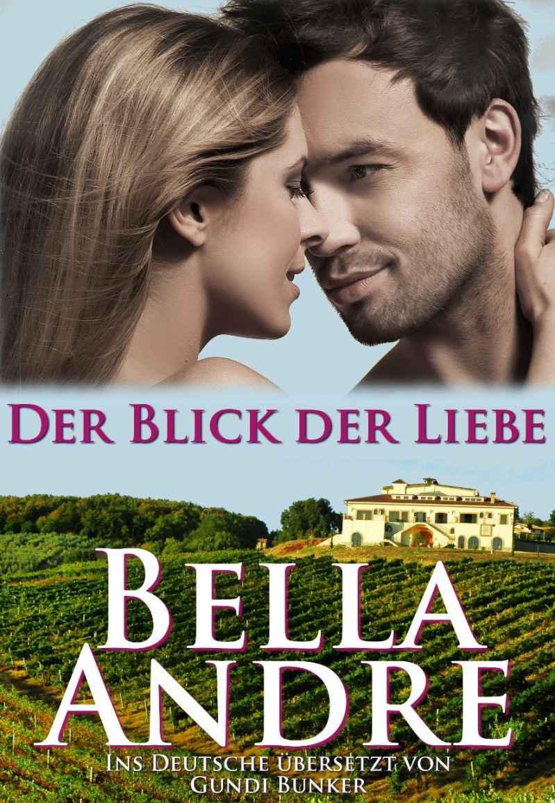 Der Blick der Liebe (zeitgenössischer Roman Liebesgeschichte): The Look of Love German Edition