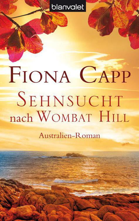 Sehnsucht nach Wombat Hill: Australien-Roman (German Edition)