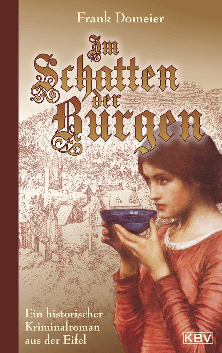 Im Schatten der Burgen: Ein historischer Kriminalroman aus der Eifel (German Edition)