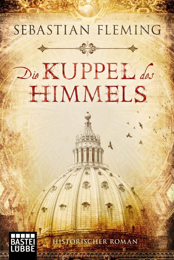 Die Kuppel des Himmels: Historischer Roman (German Edition)