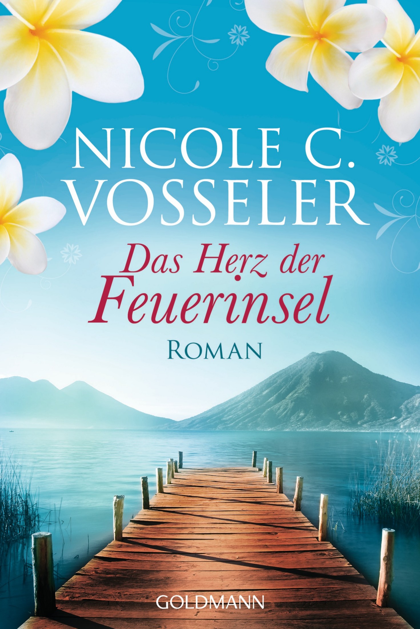 Das Herz der Feuerinsel: Roman (German Edition)