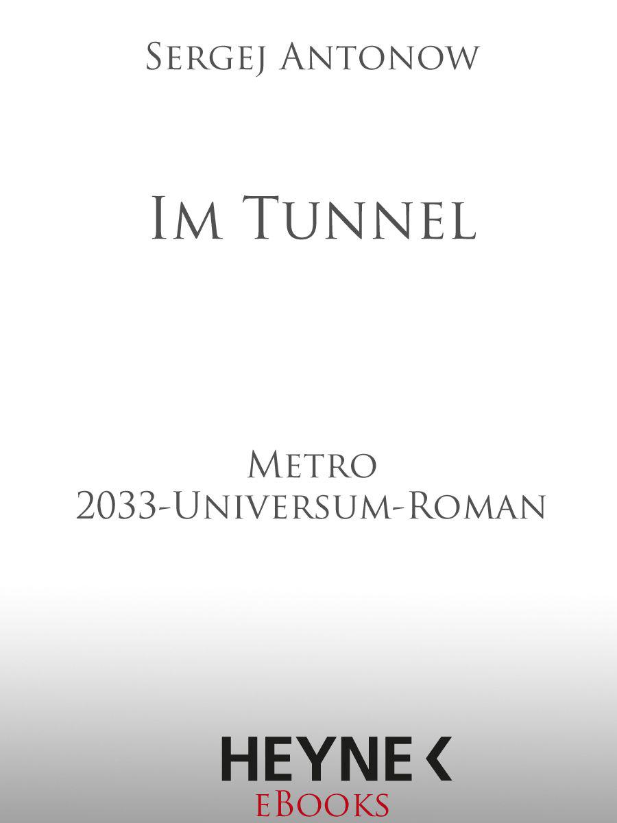 Im Tunnel: Metro 2033-Universum-Roman (German Edition)
