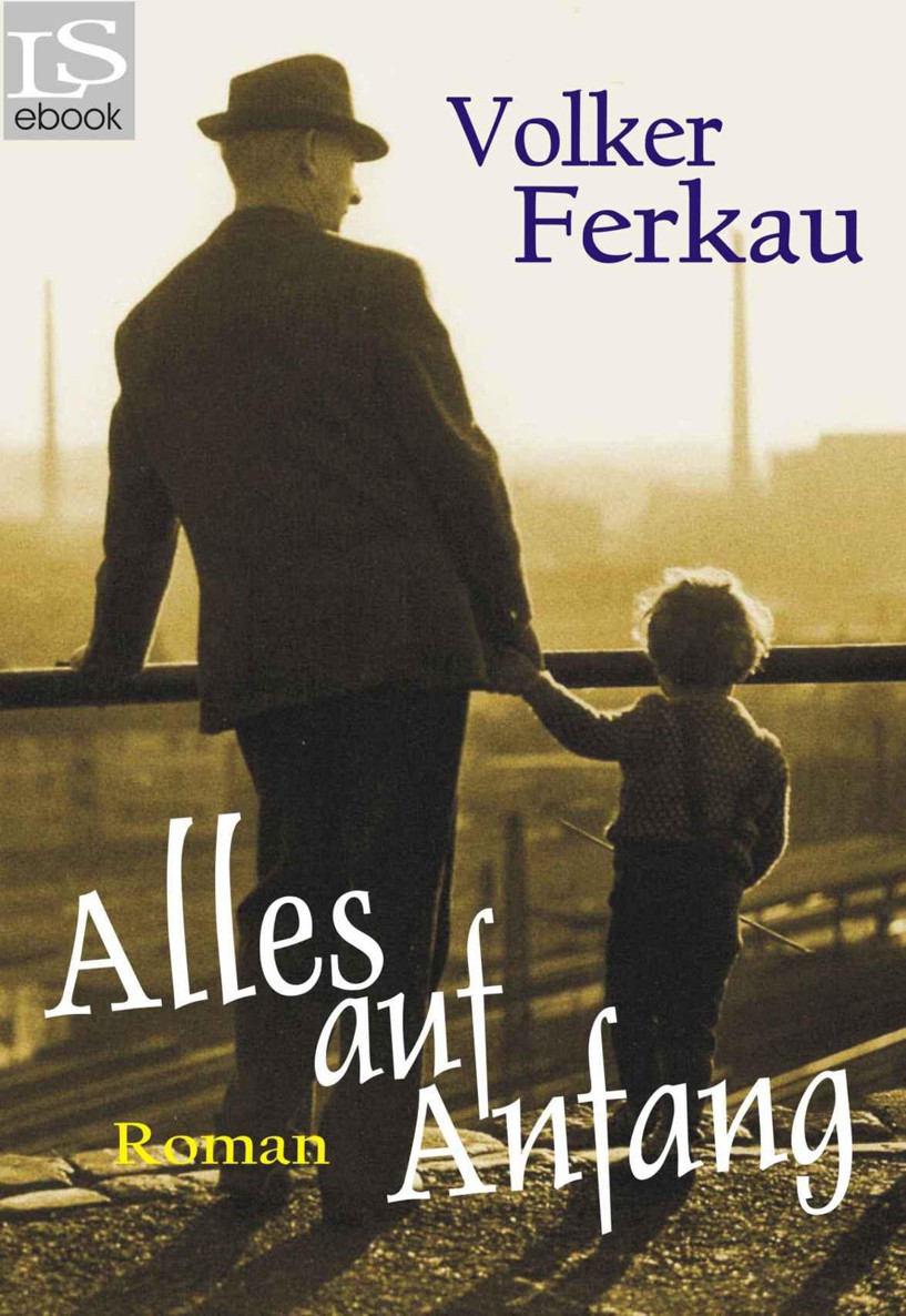 Alles auf Anfang: Roman (German Edition)