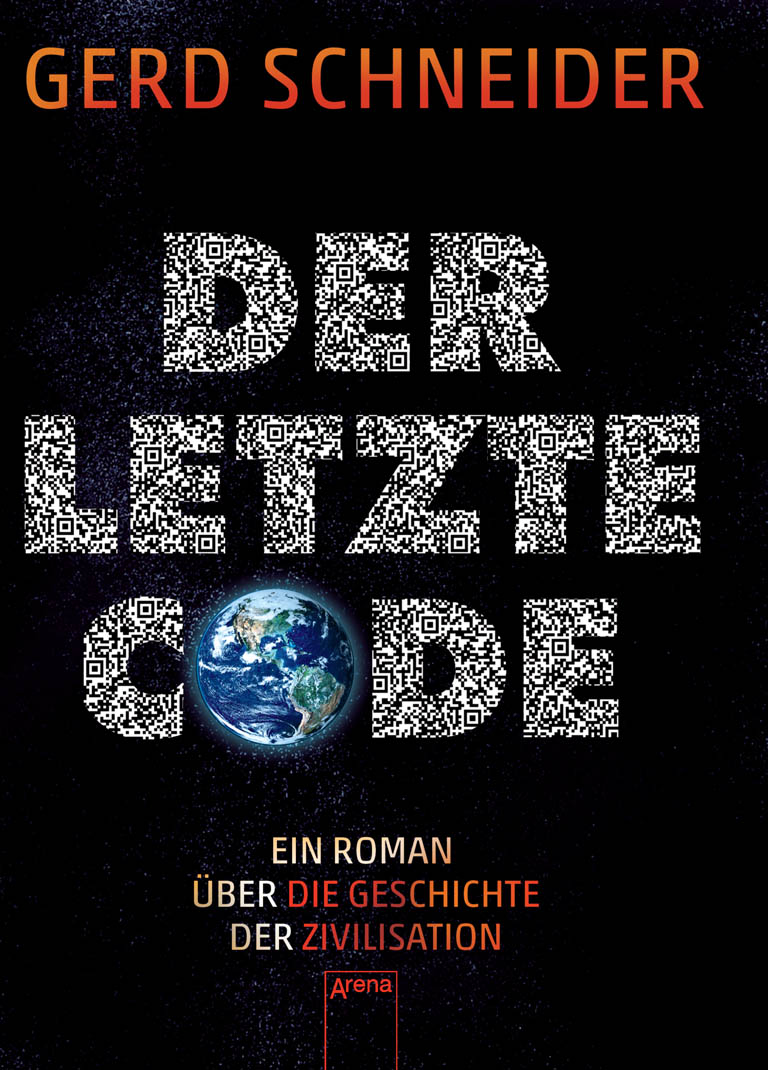 Der letzte Code - ein Roman über die Geschichte der Zivilisation