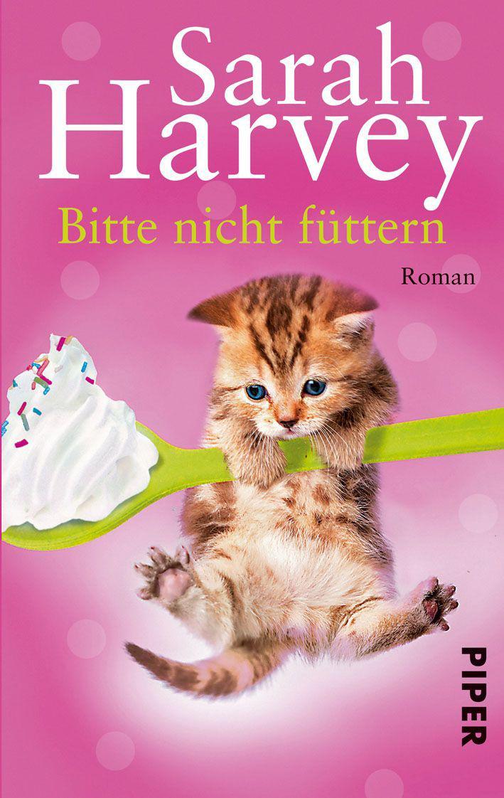 Bitte nicht füttern: Roman (Piper Taschenbuch) (German Edition)